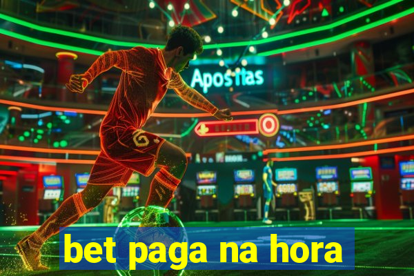 bet paga na hora